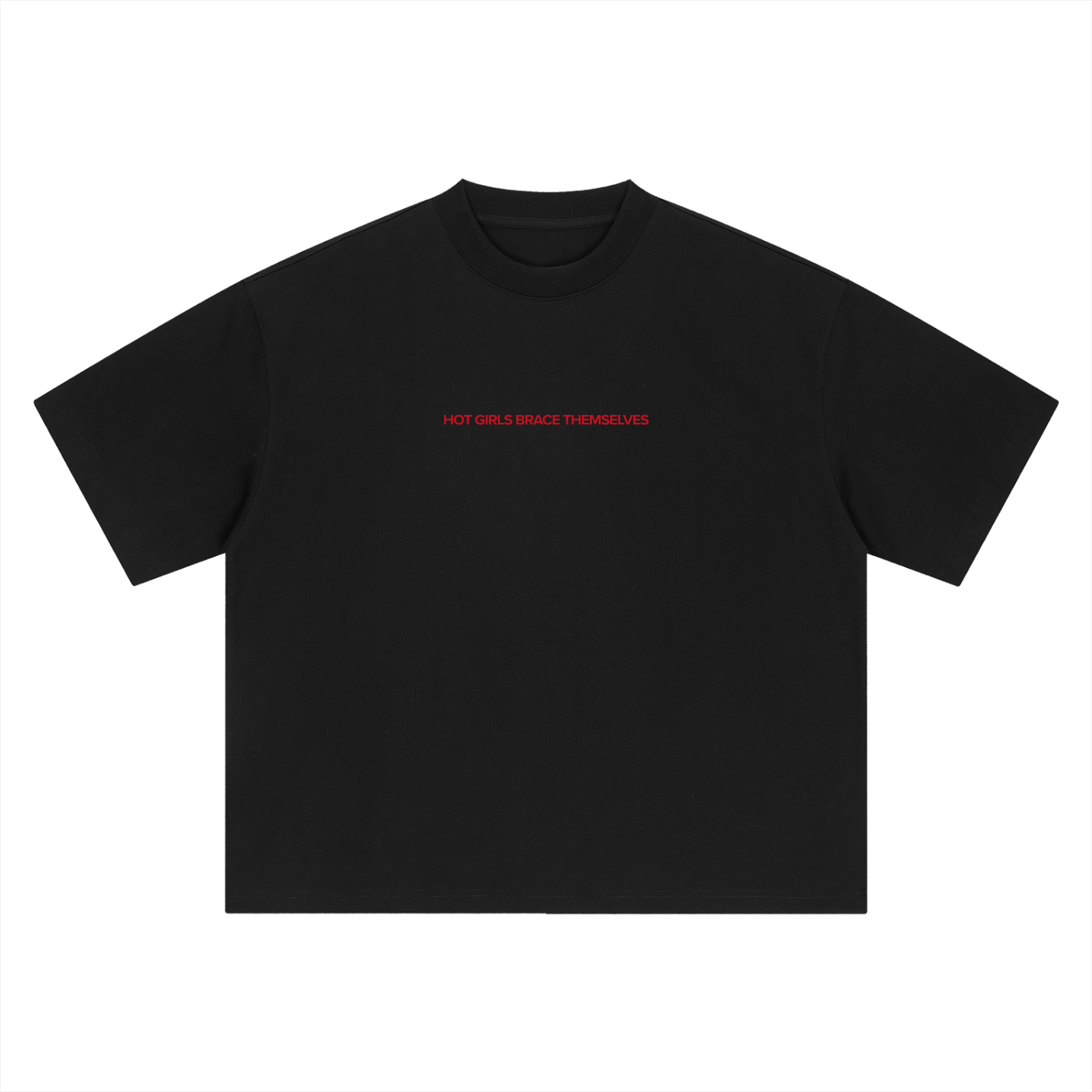 Hot Girls Brace Themselves boxy oversized tee, front view